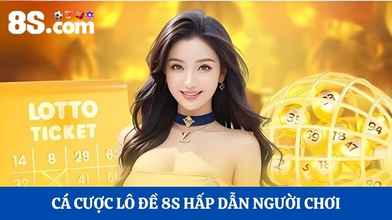 đánh lô đề 8S