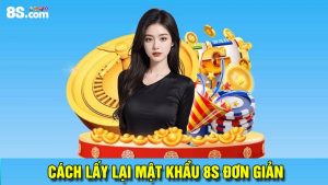 Cách lấy lại mật khẩu 8S