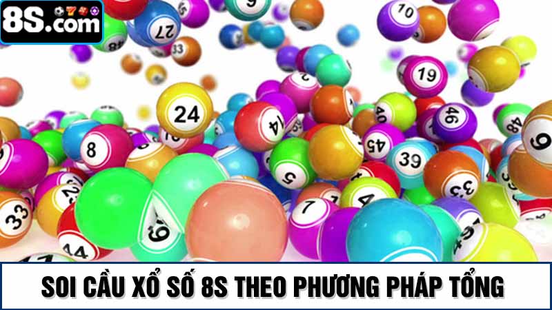 Cách soi cầu xổ số tại nhà cái 8s theo tổng