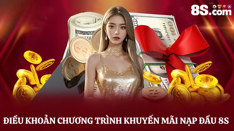 Điều khoản khuyến mãi nạp đầu 8S