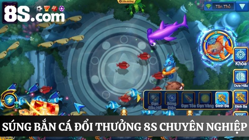 bắn cá đổi thưởng 8s hệ thống súng chuyên nghiệp