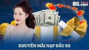 khuyến mãi nạp đầu 8S