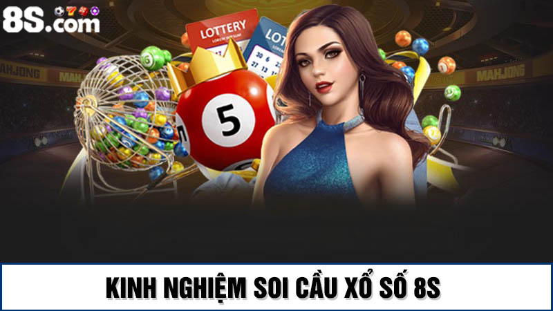 Học mẹo soi cầu xổ số 8s từ cao thủ lâu năm