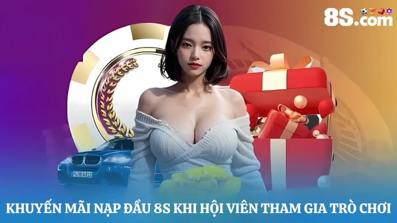 Thưởng khuyến mãi nạp đầu 8S