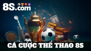 Cá cược thể thao 8s
