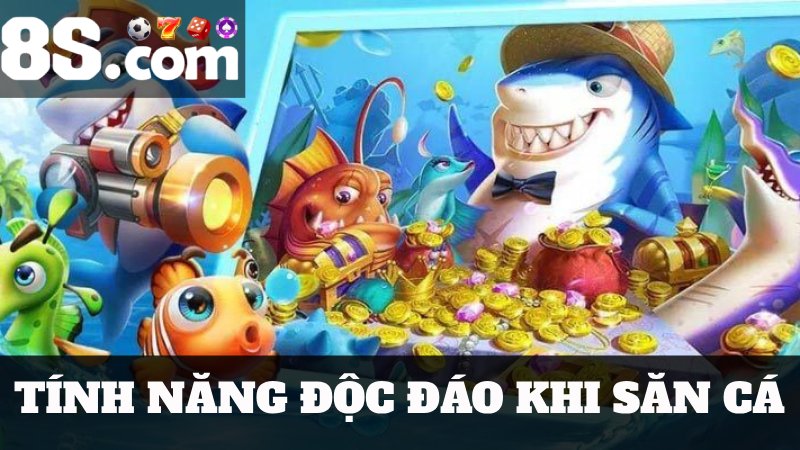 tính năng bắn cá rồng rồng 8S