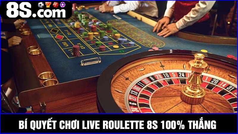 Bí quyết chơi Live Roulette 8S