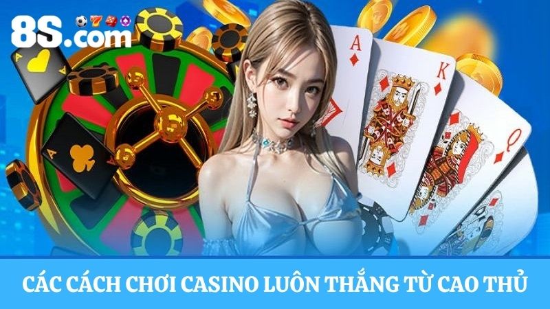 cách chơi casino luôn thắng