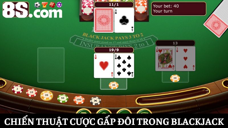 chiến thuật chơi Blackjack online cược gấp đôi