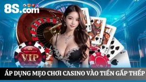 Mẹo chơi casino theo chiến thuật gấp thếp