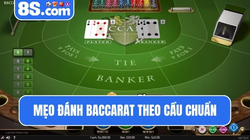 Mẹo đánh baccarat theo cầu chuẩn