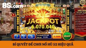 bí quyết để chơi Nổ hũ 52