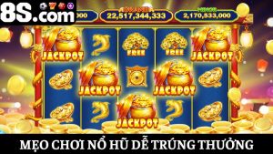 mẹo chơi nổ hũ trúng thưởng